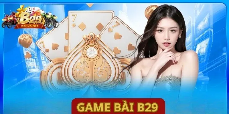game-bai-b29
