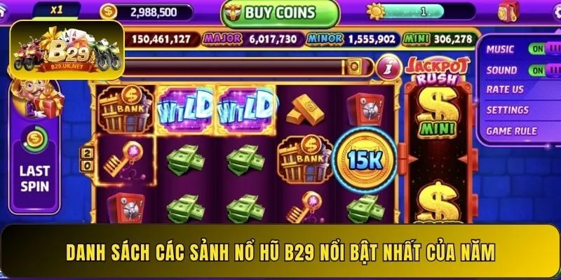 danh-sach-cac-sanh-no-hu-b29-noi-bat-nhat-cua-nam