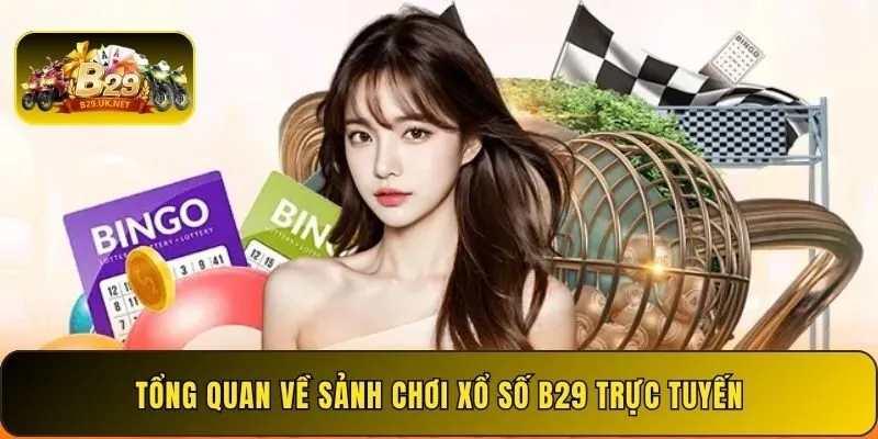 tong-quan-ve-sanh-choi-xo-so-b29-truc-tuyen